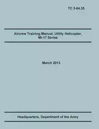 Aircrew Training Manual, Utility Helicopter Mi-17 Series - Training Doctrine and Command