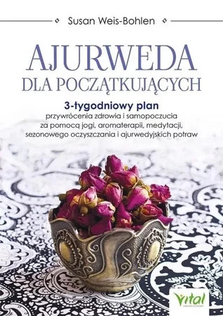 Ajurweda dla początkujących - Susan Weis-Bohlen