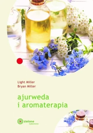 Ajurweda i aromaterapia w.2024 - Bryan Leigh Miller Miller