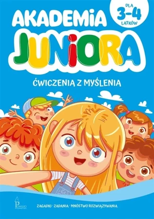 Akademia Juniora. Ćwiczenia z myślenia 3-4 lata - praca zbiorwa