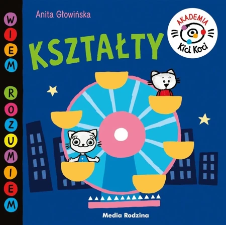 Akademia Kici Koci. Kształty - Anita Głowińska, Anita Głowińska