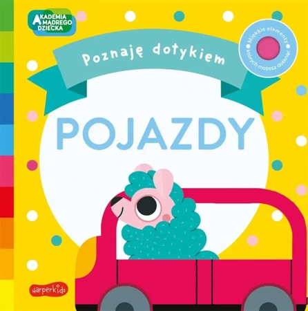 Akademia Mądrego Dziecka. Pojazdy - Becky Weerasekera, Marta Sorte, Katarzyna Grzyb