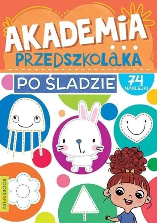 Akademia przedszkolaka. Po śladzie - praca zbiorowa