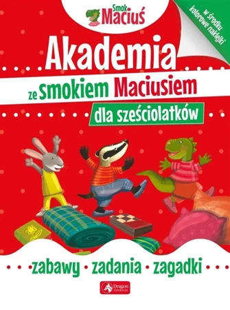 Akademia ze smokiem Maciusiem dla sześciolatków - Opracowanie zbiorowe