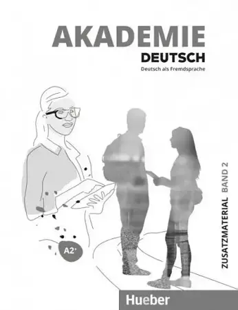 Akademie Deutsch A2+ T.2 materiały dodatkowe - praca zbiorowa