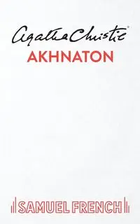 Akhnaton - Christie Agatha