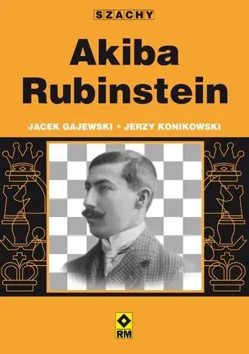 Akiba Rubinstein - Jacek Gajewski, Jerzy Konikowski