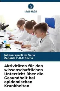 Aktivitäten für den wissenschaftlichen Unterricht über die Gesundheit bei epidemischen Krankheiten - Sena Juliana Yporti de