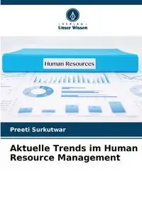 Aktuelle Trends im Human Resource Management - Surkutwar Preeti