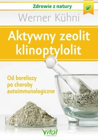 Aktywny zeolit - klinoptylolit - Werner Kuhni