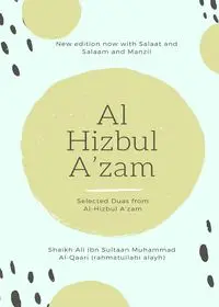 Al Hizbul Azam - Selected Duas from Al-Hizbul A'zam - Ali AlQaari Shaikh ibn Sultaan Muham...