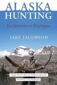 Alaska Hunting - Jake Jacobson