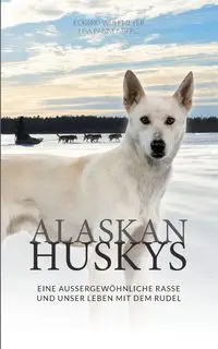 Alaskan Huskys - Wulfmeyer Eckard