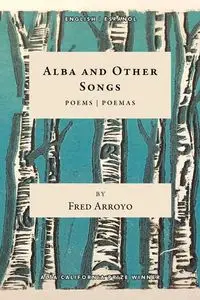 Alba and Other Songs - Fred Arroyo