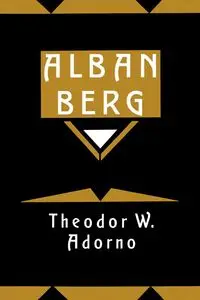 Alban Berg - Adorno Theodor Wiesengrund