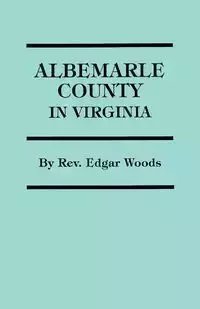 Albemarle County in Virginia - Edgar Woods Rev.