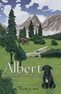 Albert, The Story of a Lost Dog - Priscilla Q. Weld