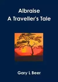 Albraise A Traveller's Tale - Gary Beer L