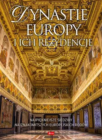 Album. Dynastie Europy i ich rezydencje - Bartłomiej Kaczorowski