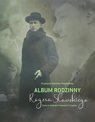 Album rodzinny Rogera Sławskiego - Krystyna Sławska-Pawłowska