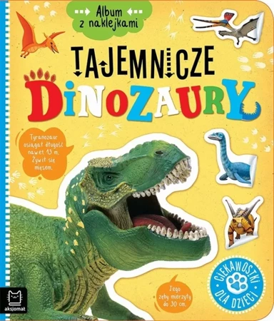 Album z naklejkami. Tajemnicze dinozaury - Agnieszka Bator