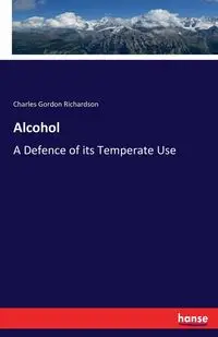 Alcohol - Charles Gordon Richardson