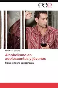 Alcoholismo En Adolescentes y Jovenes - Alvin Mena Cantero
