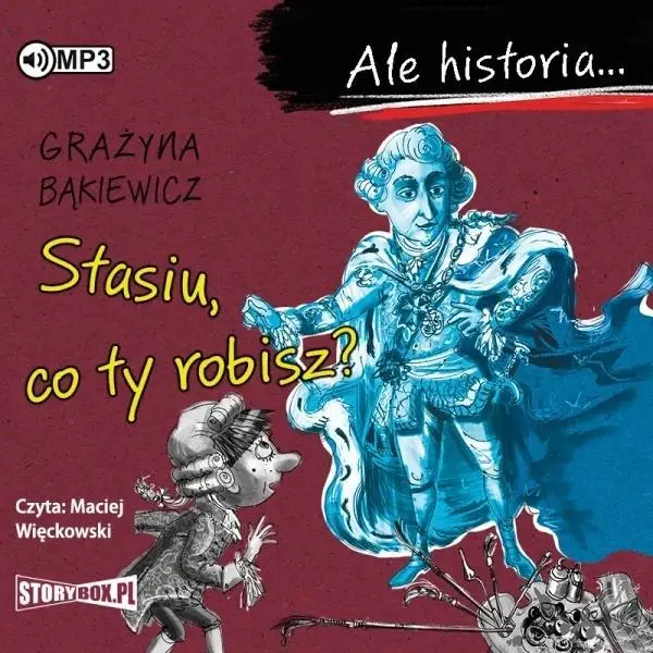 Ale historia... Stasiu, co ty robisz? audiobook - Grażyna Bąkiewicz