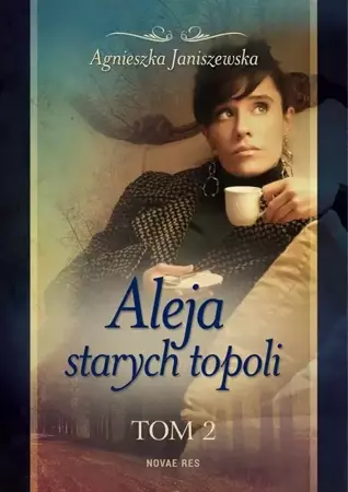 Aleja starych topoli. T.2 - Agnieszka Janiszewska