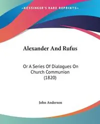 Alexander And Rufus - Anderson John