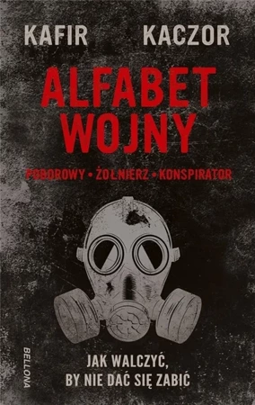 Alfabet wojny. Jak walczyć, by nie dać się zabić - Kafir, Kaczor