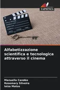 Alfabetizzazione scientifica e tecnologica attraverso il cinema - Candéo Manuella