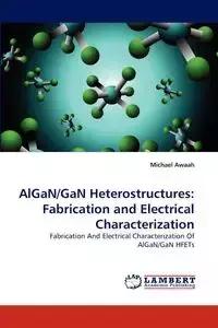 Algan/Gan Heterostructures - Michael Awaah