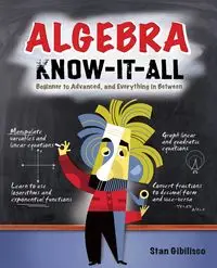 Algebra Know-It-ALL - Stan Gibilisco