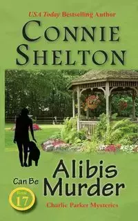 Alibis Can Be Murder - Shelton Connie