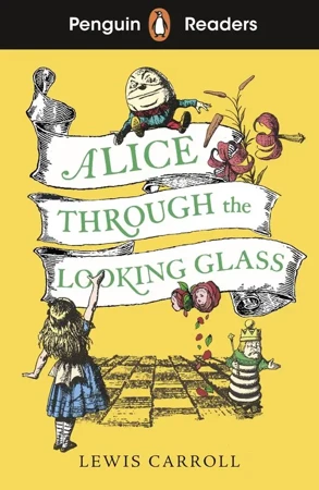 Alice Through the Looking Glass. Penguin Readers Level 3 wer. angielska - Lewis Carroll