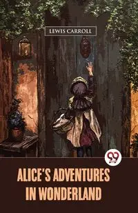 Alice's Adventures In Wonderland - Carroll Lewis - english - 2023