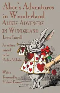 Alice's Adventures in Wonderland - Carroll Lewis