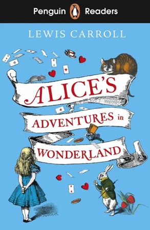 Alice's Adventures in Wonderland. Penguin Readers Level 2 wer. angielska - Lewis Carroll