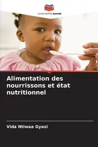 Alimentation des nourrissons et état nutritionnel - Vida Gyasi Ntiwaa