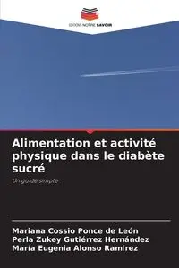 Alimentation et activité physique dans le diabète sucré - León Mariana Cossio Ponce de