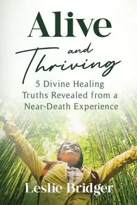 Alive and Thriving - Leslie Bridger