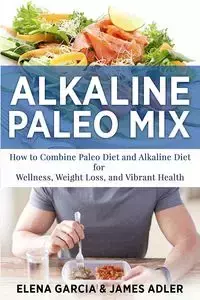 Alkaline Paleo Mix - Elena Garcia