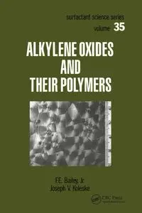 Alkylene Oxides and Their Polymers - Bailey F.E.