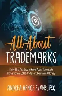 All About Trademarks - Andrea Evans Hence