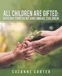 All Children are Gifted - Carter Suzanne