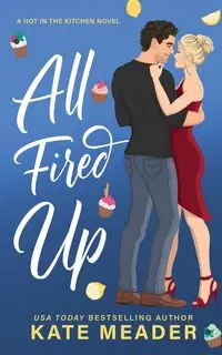 All Fired Up - Kate Meader