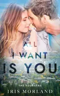 All I Want Is You - Iris Morland