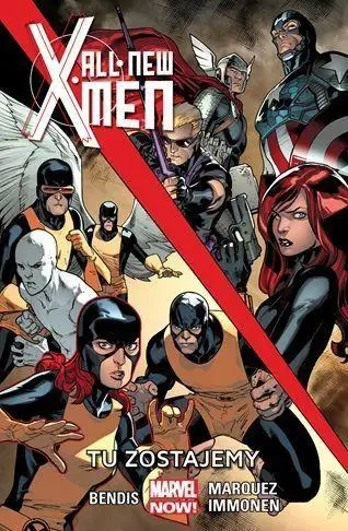 All-New X-Men T.2 Tu zostajemy - Brian Michael Bendis