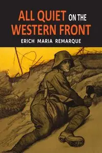 All Quiet on the Western Front - Erich Maria Remarque